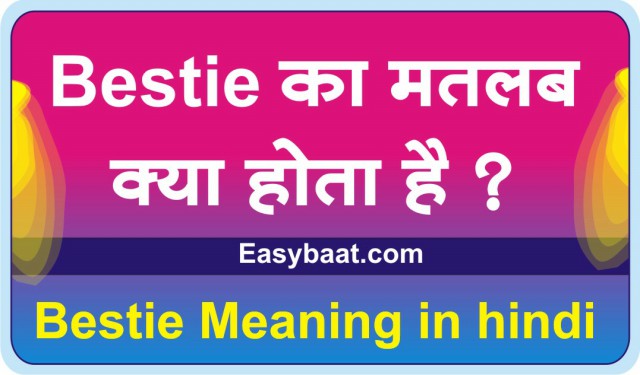 Bestie Meaning in hindi